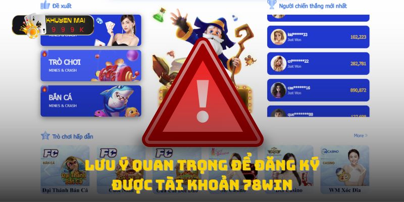 Lưu ý quan trọng để đăng ký được tài khoản 78win