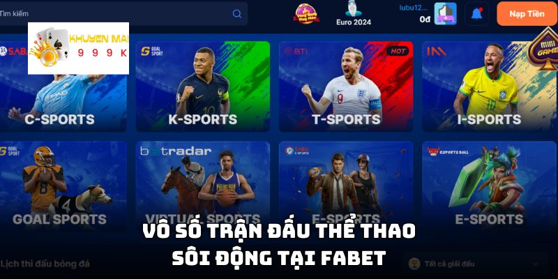 Vô số trận đấu thể thao sôi động tại Fabet