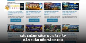 Các chính sách ưu đãi hấp dẫn chào đón tân binh