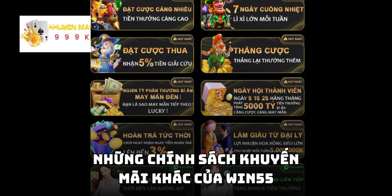 Những chính sách khuyến mãi khác của Win55