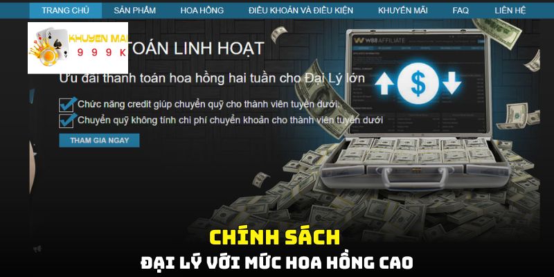 Chính sách đại lý với mức hoa hồng cao